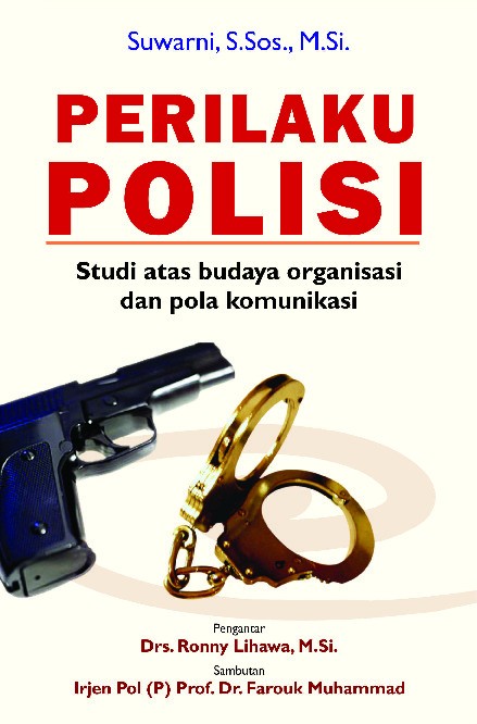 PERILAKU POLISI, Studi Atas Budaya Organisasi dan pola Komunikasi